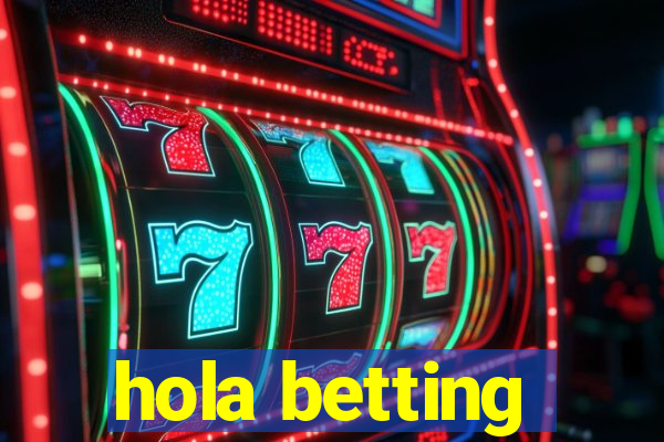 hola betting