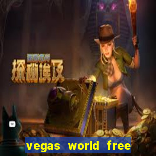 vegas world free slot games