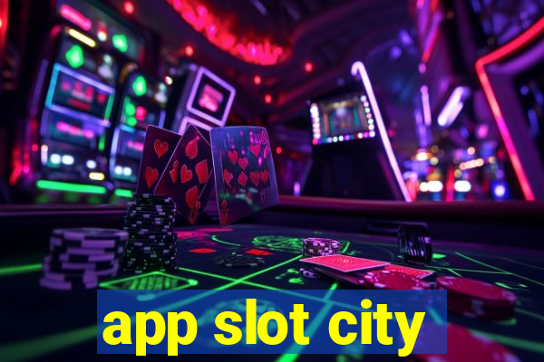 app slot city