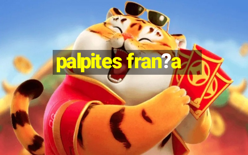 palpites fran?a