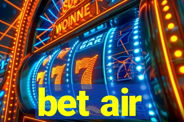 bet air