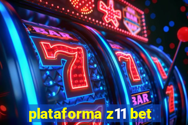 plataforma z11 bet