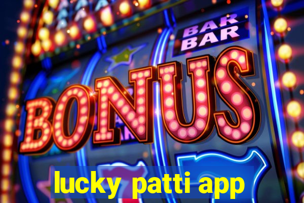 lucky patti app