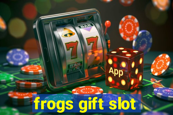 frogs gift slot