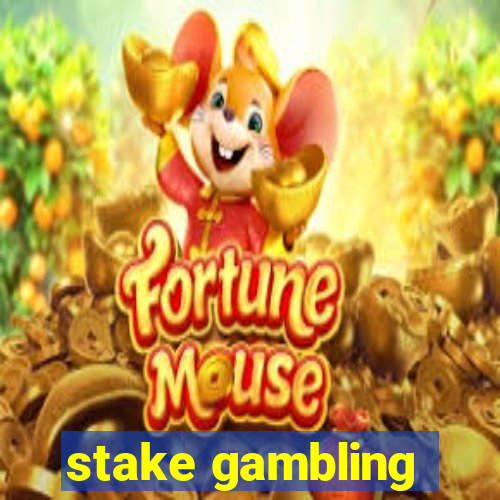 stake gambling