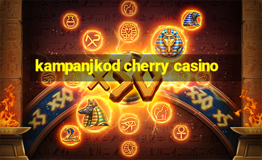 kampanjkod cherry casino