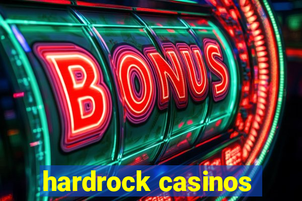 hardrock casinos