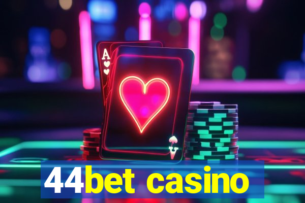 44bet casino