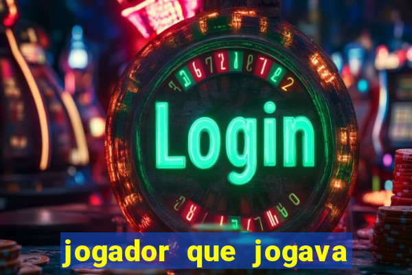 jogador que jogava de oculos