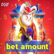 bet amount