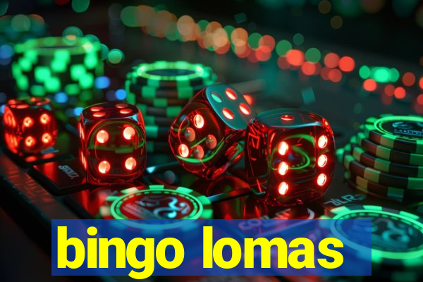 bingo lomas