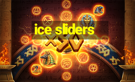 ice sliders