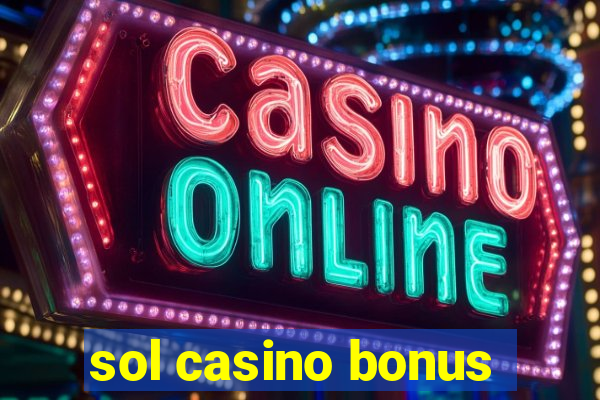 sol casino bonus