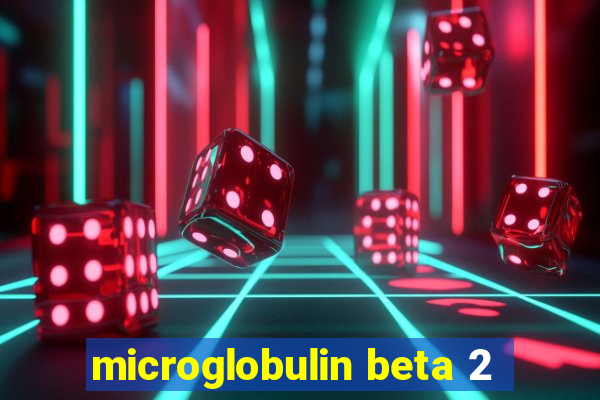 microglobulin beta 2