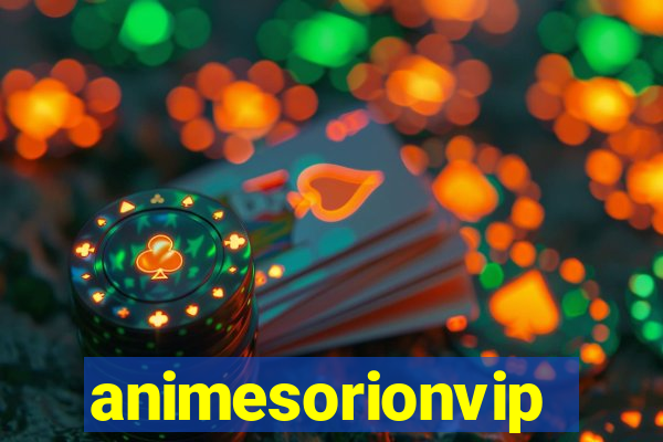 animesorionvip