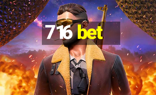 716 bet