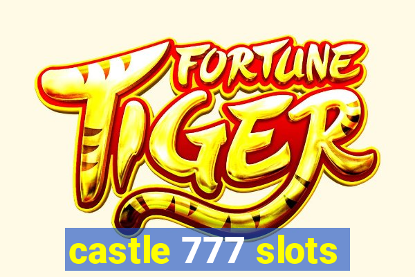 castle 777 slots