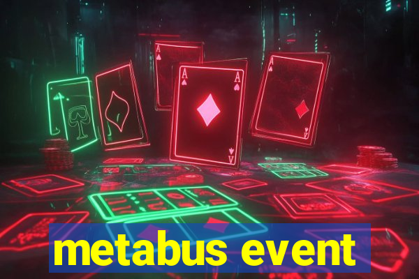 metabus event