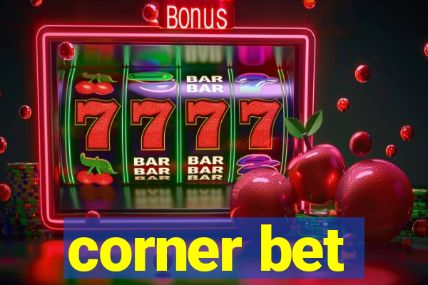 corner bet