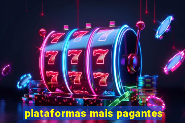 plataformas mais pagantes