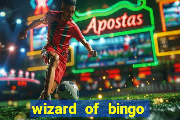 wizard of bingo online grátis