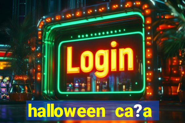 halloween ca?a niquel online