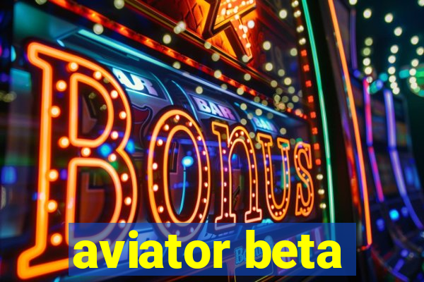 aviator beta