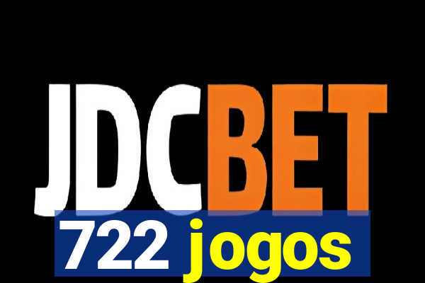 722 jogos