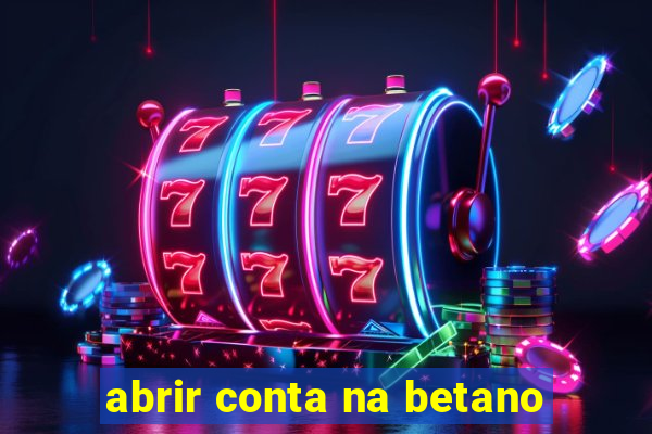 abrir conta na betano