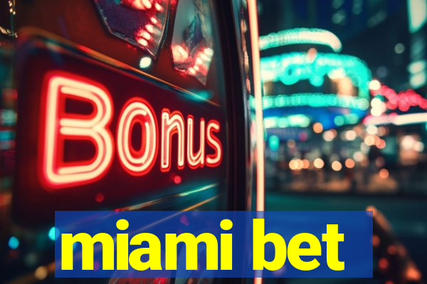 miami bet