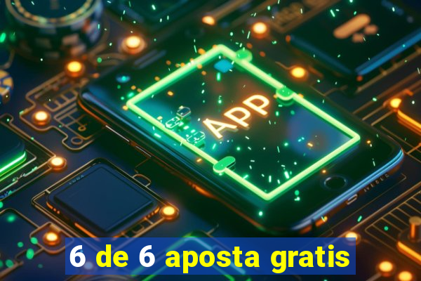 6 de 6 aposta gratis