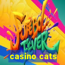 casino cats