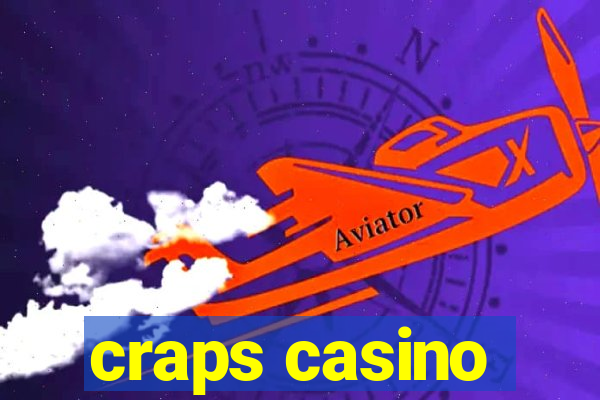 craps casino