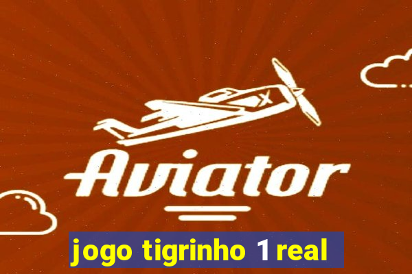 jogo tigrinho 1 real