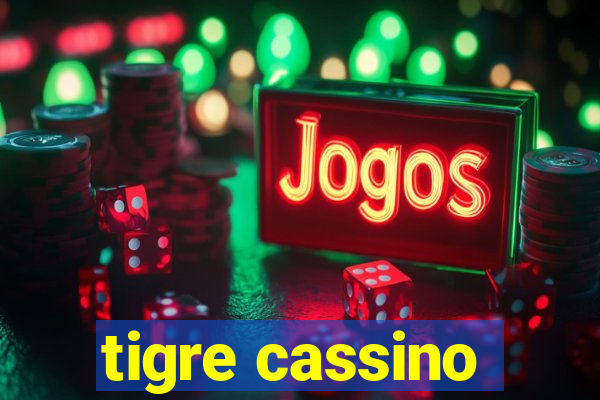 tigre cassino