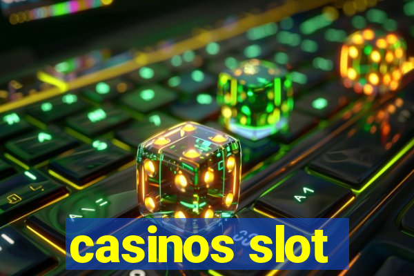 casinos slot