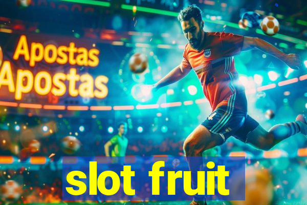 slot fruit