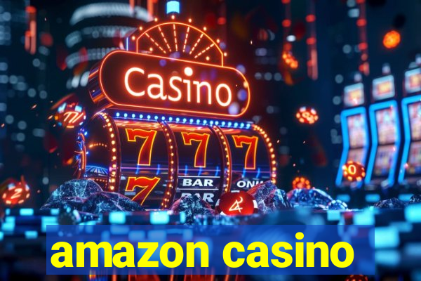 amazon casino