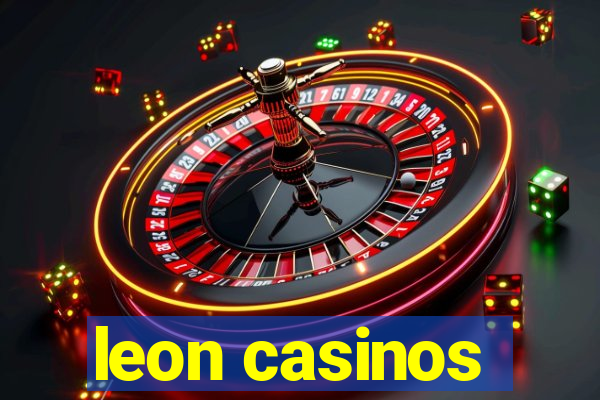 leon casinos