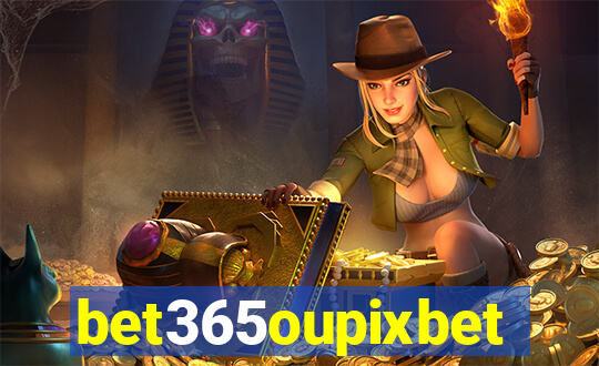 bet365oupixbet