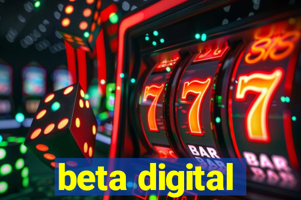 beta digital