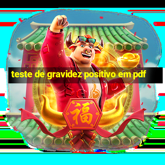 teste de gravidez positivo em pdf