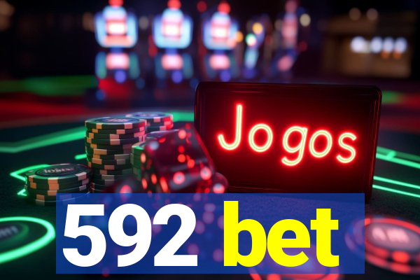 592 bet