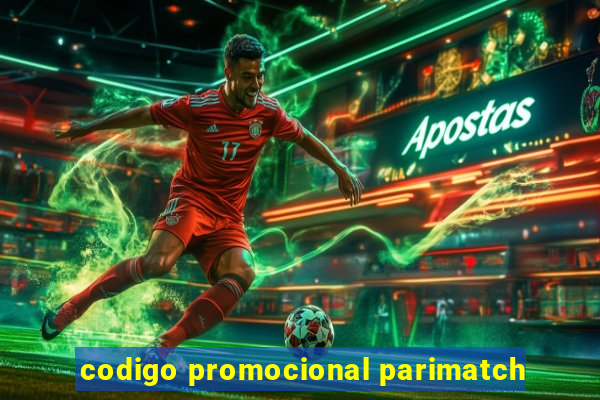 codigo promocional parimatch