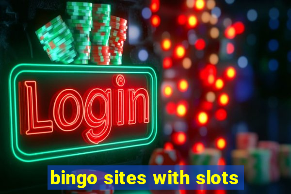 bingo sites with slots