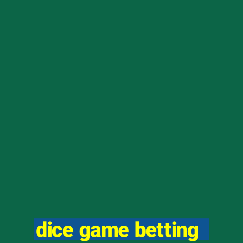 dice game betting