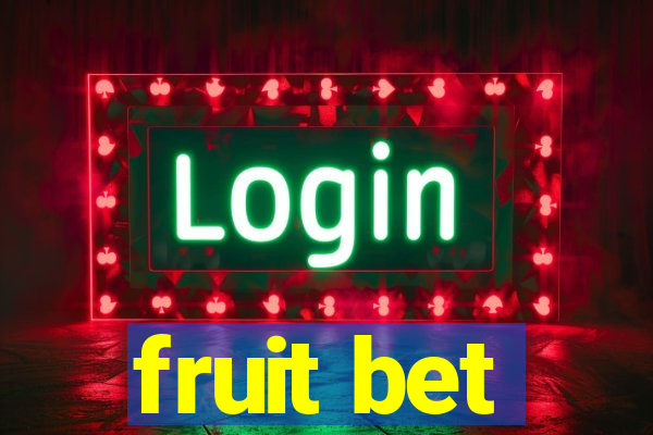 fruit bet