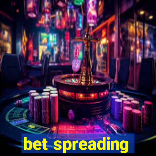 bet spreading