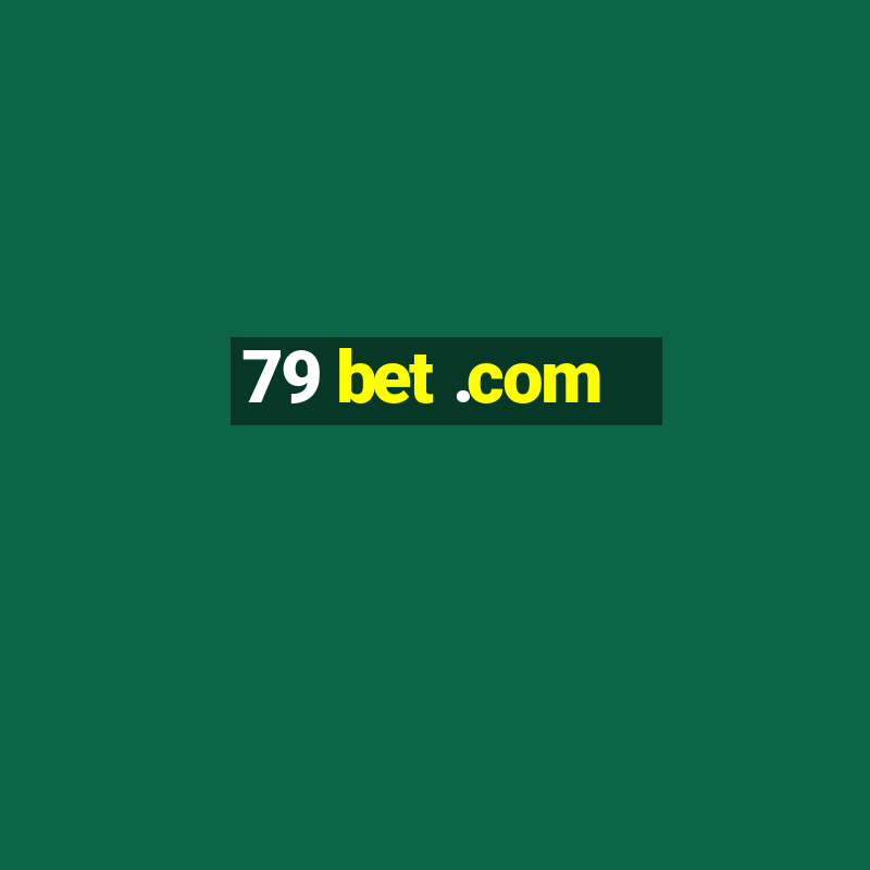 79 bet .com