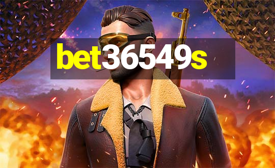 bet36549s